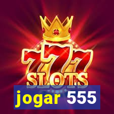 jogar 555